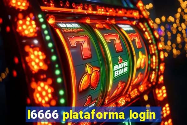 l6666 plataforma login